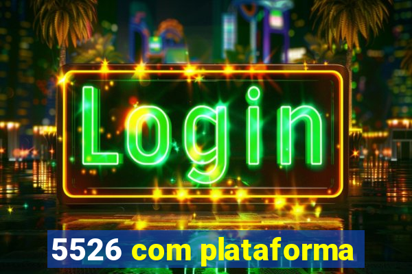 5526 com plataforma